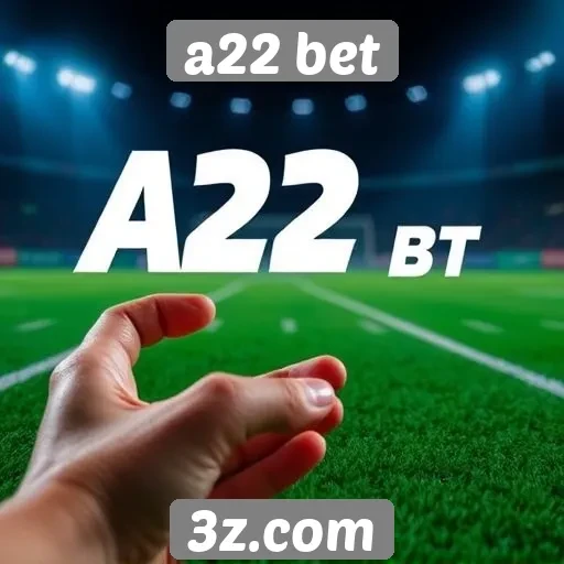 Acessibilidade do A22 Bet em dispositivos móveis