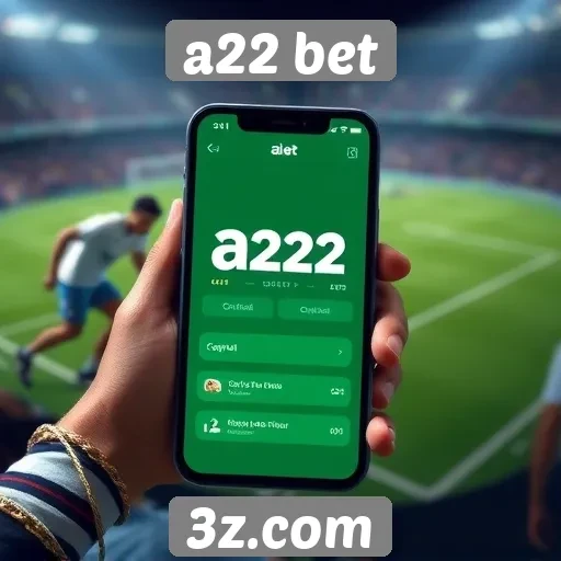 novas funcionalidades do a22 bet atraem usuários